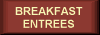 Breakfast Entrees