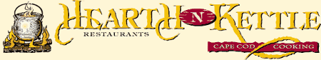 The Hearth 'n Kettle -great Cape Cod Cooking